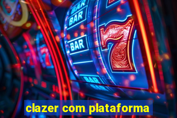 clazer com plataforma